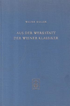 Bild des Verkufers fr Aus der Werkstatt der Wiener Klassiker. Bearbeitungen Haydns, Mozarts und Beethovens zum Verkauf von Antiquariat Kastanienhof