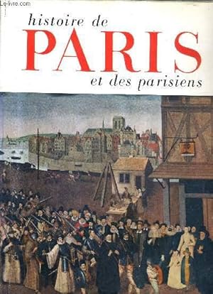 Bild des Verkufers fr HISTOIRE DE PARIS ET DES PARISIENS - COLLECTION PANORAMAS D'HISTOIRE. zum Verkauf von Le-Livre