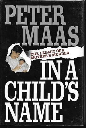 In a Child's Name: The Legacy of a Mother's Murder