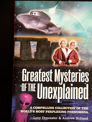 Seller image for Greatest Mysteries of the Unexplained: A Compelling Collection of the World's Most Perplexing Phenomena for sale by Mad Hatter Bookstore