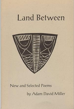 Imagen del vendedor de LAND BETWEEN New and Selected Poems a la venta por The Avocado Pit