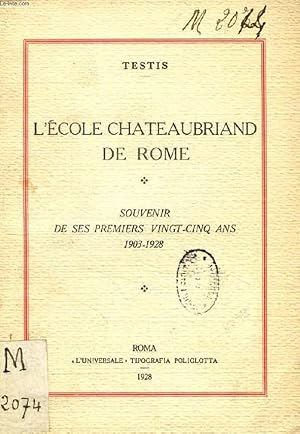 Imagen del vendedor de L'ECOLE CHATEAUBRIAND DE ROME, Souvenir de ses premiers vingt-cinq ans, 1903-1928 a la venta por Le-Livre