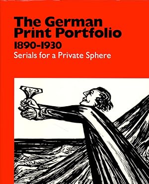 Seller image for The German Print Portfolio 1890-1930: Serials for a Private Sphere for sale by Kenneth Mallory Bookseller ABAA