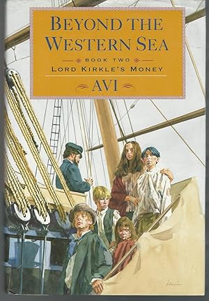 Image du vendeur pour Beyond the Western Sea, Book (2) Two: Lord Kirkle's Money mis en vente par Dorley House Books, Inc.