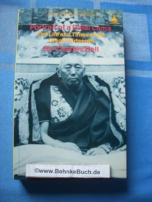 Bild des Verkufers fr Portrait of a Dalai Lama: The Life and Times of the Great Thirteenth zum Verkauf von Antiquariat BehnkeBuch