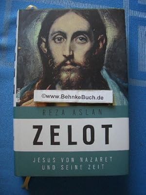 Bild des Verkufers fr Zelot : Jesus von Nazaret und seine Zeit. Aus dem Engl. von Henning Dedekind . zum Verkauf von Antiquariat BehnkeBuch