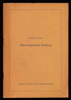 Elektromagnetische Strahlung. Erläuterungen zur gleichnamigen Tafel (Schriftenreihe: Dr. te Neues...