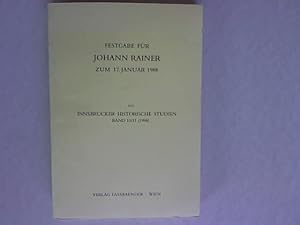 Festgabe für Johann Rainer zum 17. Januar 1988. Innsbrucker Historische Studien, Band 10./11.