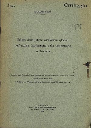 Bild des Verkufers fr Riflessi delle ultime oscillazioni glaciali nell' attuale distribuzione della vegetazione in Toscana. Estratto dagli Atti della Prima Riunione dell' Istituto italiano di Paleontologia Umana, Firenze, 21-24 Aprile 1927. "Archivio per l'Antropologia e la Etnologia", Vol. LVIII, 1928, Fasc. 1-4. zum Verkauf von Antiquariat Bookfarm