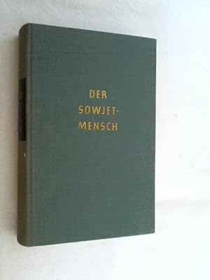 Seller image for Der Sowjetmensch : Versuch eines Portrts nach zwlf Reisen in die Sowjetunion 1929 - 1957 for sale by Versandantiquariat Christian Back