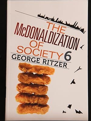 Seller image for The McDonaldization of Society 6 for sale by Mad Hatter Bookstore