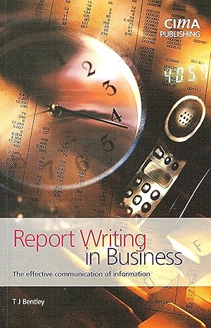 Immagine del venditore per Report Writing In Business : The Effective Communication Of Information : CIMA Exam Support Book : venduto da Sapphire Books