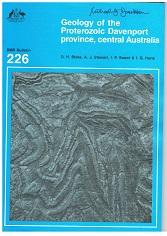 Geology of the Proterozoic Davenport Province, Central Australia Bulletin 226, Department of Reso...