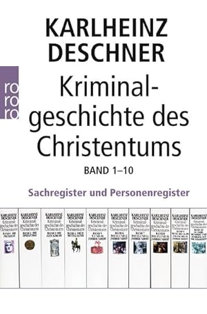 Bild des Verkäufers für Kriminalgeschichte des Christentums Band 1-10. Sachregister und Personenregister zum Verkauf von AHA-BUCH GmbH