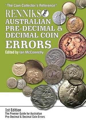 Seller image for Renniks Australian Pre-Decimal & Decimal Coin Errors: The Premier Guide for Australian Pre-Decimal & Decimal Coin Errors (Paperback) for sale by Grand Eagle Retail