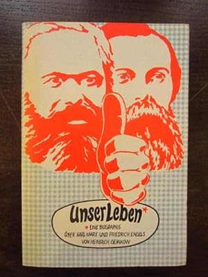 Unser Leben. Eine Biographie über Karl Marx und Friedrich Engels