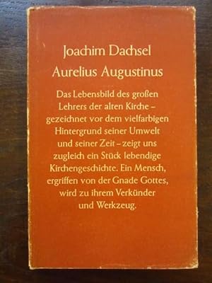 Aurelius Augustinus. Das Lebensbild des großen Lehrers der alten Kirche. Ein Bild seines Lebens u...