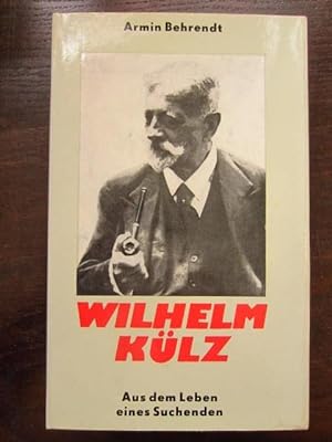 Wilhelm Külz. Aus dem Leben eines Suchenden