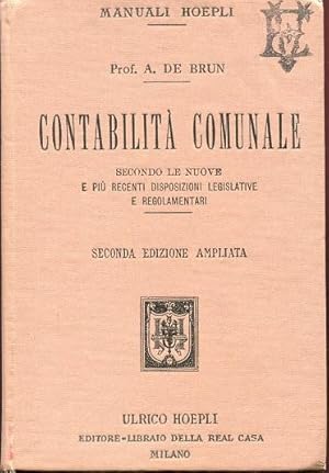 CONTABILITA' COMUNALE SECONDO LE NUOVE E PIU' RECENTI DISPOSIZIONI LEGISLATIVE E REGOLAMENTARI, M...