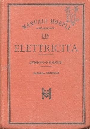 ELETTRICITA', Milano, Hoepli Ulrico, 1897