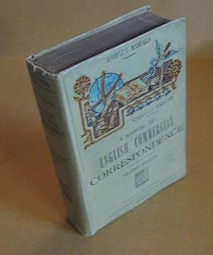 A MANUAL ENGLISH COMMERCIAL CORRESPONDENCE (manuale in lingua inglese con centinaia di esempi pra...