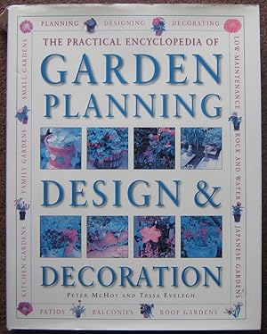 THE PRACTICAL ENCYCLOPEDIA OF GARDEN PLANNING DESIGN & DECORATION.