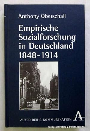 Immagine del venditore per Empirische Sozialforschung in Deutschland 1848-1914. Freiburg, Alber, 1997. 256 S. Or.-Pp. (Alber-Reihe Kommunikation, 21). (ISBN 3495478523). venduto da Jrgen Patzer