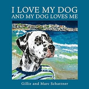 Seller image for I Love My Dog and My Dog Loves Me (Hardcover) for sale by AussieBookSeller