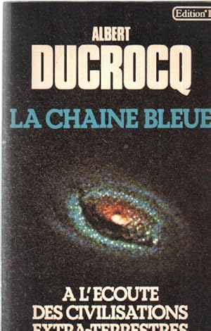 La chaîne bleue : a l'écoute des civilisations extra-terrestres