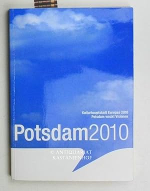 Bild des Verkufers fr Potsdam 2010. Bewerbung zur Kulturhauptstadt Europas. Mit CD.,Potsdam weckt Visionen., zum Verkauf von Antiquariat Kastanienhof