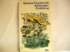 Bild des Verk�ufers f�r Bindungen : Erz�hlung Barbara Frischmuth zum Verkauf von Antiquariat B��ler