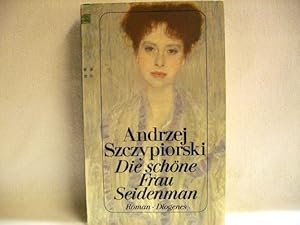 Bild des Verk�ufers f�r Die sch�ne Frau Seidenman : Roman Andrzej Szczypiorski. Aus d. Poln. von Klaus Staemmler zum Verkauf von Antiquariat B��ler