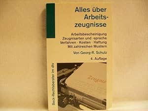 Bild des Verk�ufers f�r Alles �ber Arbeitszeugnisse von Georg-R. Schulz zum Verkauf von Antiquariat B��ler