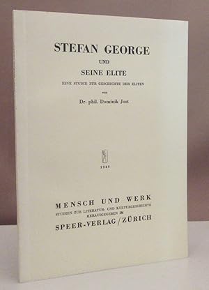 Stefan George und seine Elite. Eine Studie zur Geschichte der Eliten.