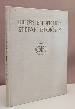 Die ersten Bücher Stefan Georges. Eine Annäherung an das Werk.