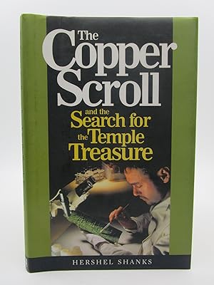 The Copper Scroll And The Search For The Temple Treasure (First Edition)