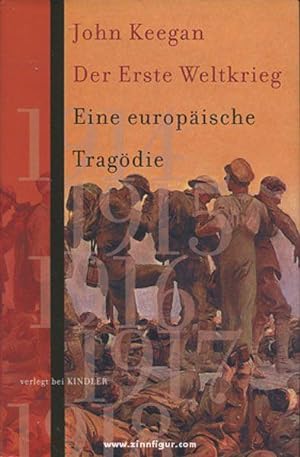 Der Erste Weltkrieg. Eine europäische Tragödie