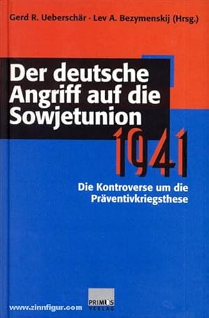 Imagen del vendedor de Der deutsche Angriff auf die Sowjetunion 1941. Die Kontroverse um die Prventivkriegsthese a la venta por Berliner Zinnfiguren