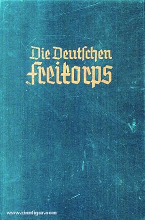 Die deutschen Freikorps 1918-1923