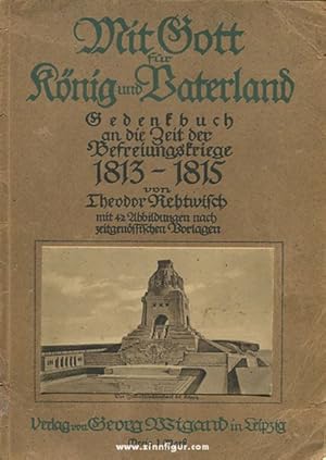 Bild des Verkufers fr Mit Gott fr Knig und Vaterland. Gedenkbuch an die Zeit der Befreiungskriege 1813-1815 zum Verkauf von Berliner Zinnfiguren