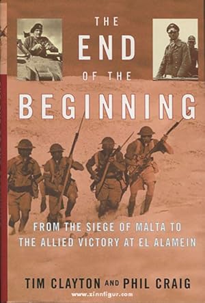 Imagen del vendedor de The End of the Beginning. From the Siege of Malta to the Allied Victory at El Alamein a la venta por Berliner Zinnfiguren