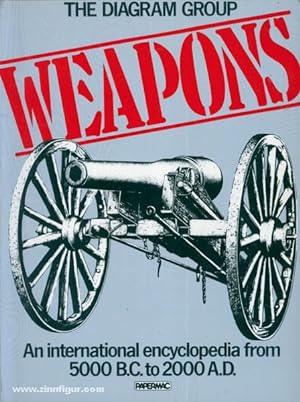 Weapons. An international encyclopedia from 5000 B.C. to 2000 A.D.