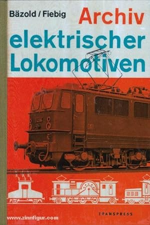Archiv elektrischer Lokomotiven. Die deutschen Einphasenwechselstrom-Lokomotiven