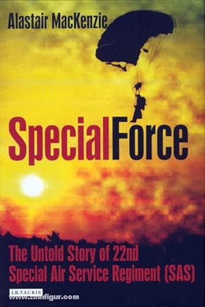 Special Force. The Untold Story of 22nd Special Air Service Regiment (SAS)