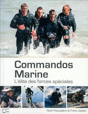 Commandos Marine. L'elite des forces spéciales