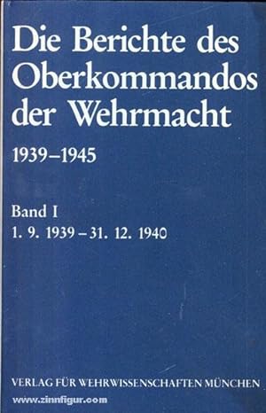 Die Berichte des Oberkommandos der Wehrmacht 1939-1945. Band 1-2