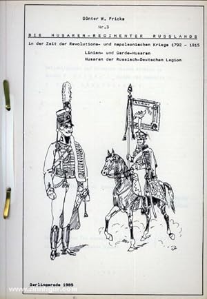 Die Husaren-Regimenter Russlands in der Zeit der Revolutions- und napoleonischen Kriege 1792-1815