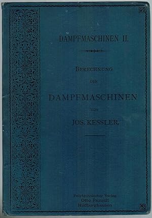 Bild des Verkufers fr Berechnung der Dampfmaschinen. Kurzgefasste Theorie der Wrme, der Gase und des Wasserdampfes. Theorie der Dampfmaschinen und Anleitung zur Berechnung derselben. Zweite, vermehrte und verbesserte Auflage. Mit 34 Abbildungen und zahlreichen Rechnungsbeispielen. [= Die Dampfmaschinen. II. Abteilung = Technische Lehrhefte. Abt. B. Maschinenbau Heft 6a 2. Teil]. zum Verkauf von Antiquariat Fluck