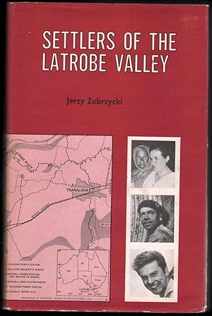 Bild des Verkufers fr Settlers of the Latrobe Valley. A Sociological Study of Immigrants in the Brown Coal Industry in Australia. zum Verkauf von CHILTON BOOKS