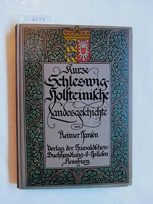 Bild des Verkufers fr Kurze Schleswig-Holsteinische Landesgeschichte. zum Verkauf von Versandantiquariat Dr. Wolfgang Ru